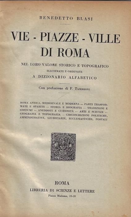 Vie, piazze, ville di Roma nel loro valore storico e topografico : illustrate e ordinate a dizionario alfabetico - Benedetto Blasi - copertina