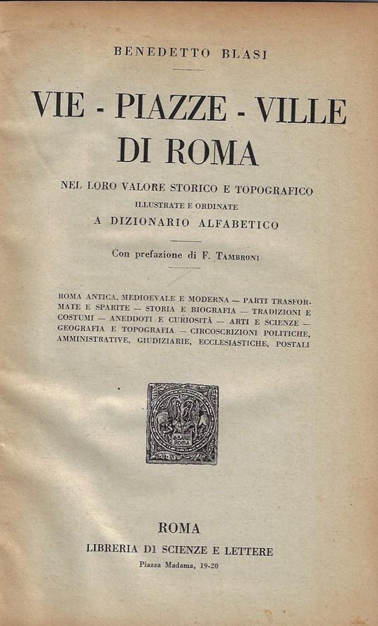 Vie, piazze, ville di Roma nel loro valore storico e topografico : illustrate e ordinate a dizionario alfabetico - Benedetto Blasi - copertina
