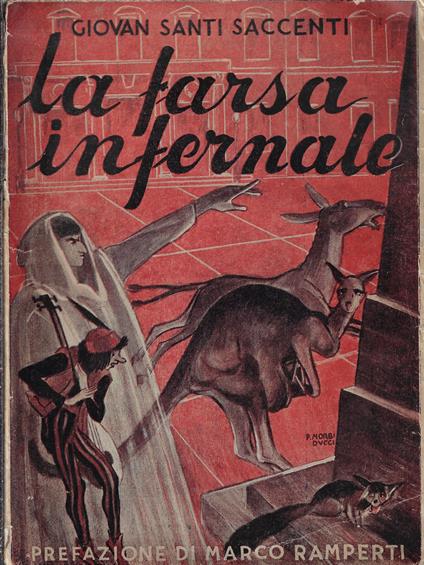 La farsa infernale : (storielle d'oggi) : rime satirico-politiche - Giovan Santi Saccenti - copertina
