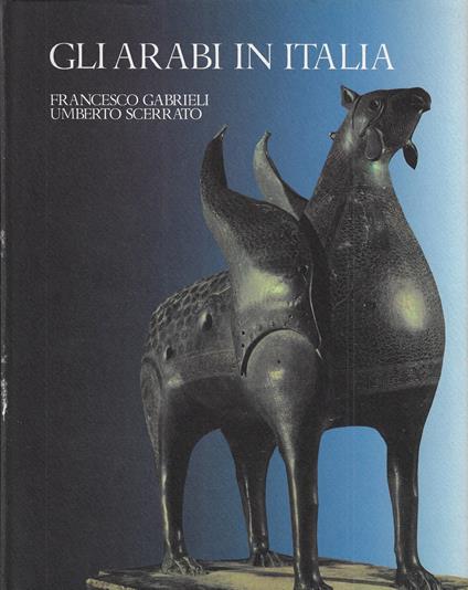 Gli Arabi in Italia : cultura, contatti e tradizioni - copertina