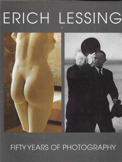 Erich Lessing : fifty years of photography - Erich Lessing - copertina