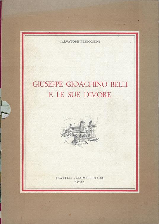 Giuseppe Gioachino Belli e le sue dimore - Salvatore Rebecchini - copertina