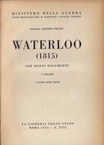 Waterloo (1815), con nuovi documenti (primo vol.)