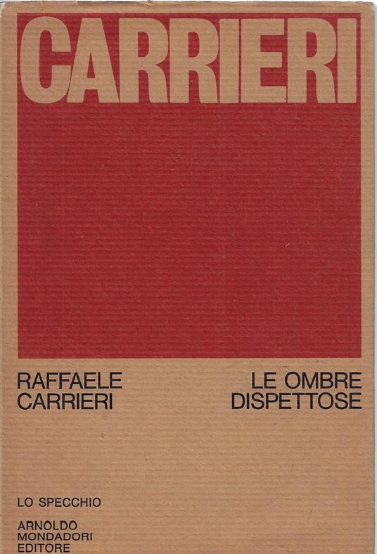 Le ombre dispettose - Raffaele Carrieri - copertina