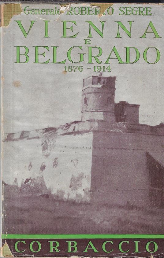 Vienna e Belgrado : 1876-1914 - Roberto Segre - copertina