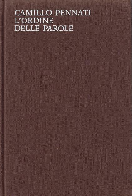 L' ordine delle parole : 1957-1963 - Camillo Pennati - copertina