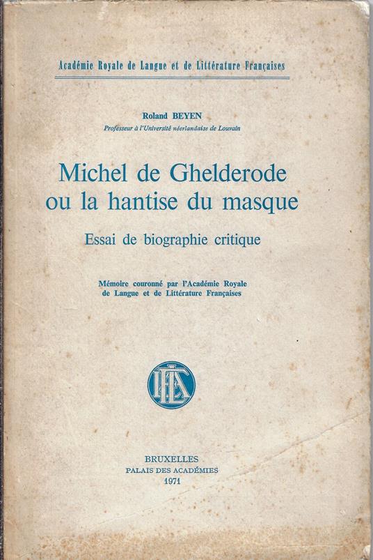 Michel de Ghelderode, ou la hantise du masque : essai de biographie critique - copertina