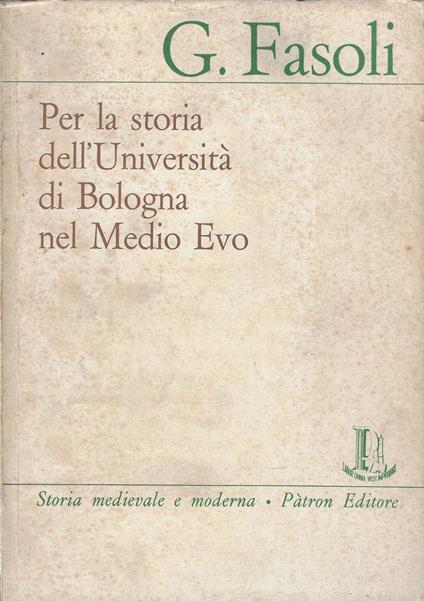 Per la storia dell'universita di Bologna nel Medio Evo - Gina Fasoli - copertina