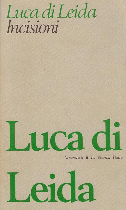 Luca di Leida: incisioni (rist. anastatica) - Annamaria Petrioli - copertina
