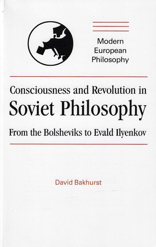 Consciousness and Revol Soviet Phil: From the Bolsheviks to Evald Ilyenkov - copertina