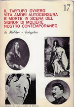 Il tartufo, ovvero vita amori autocensura e morte in scena del signor di Moliere nostro contemporaneo