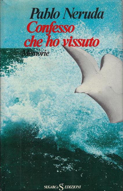 Confesso che ho vissuto - Pablo Neruda - copertina