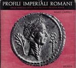 Profili imperiali romani. Dalla famiglia Giulia alla seconda dinastia Flavia