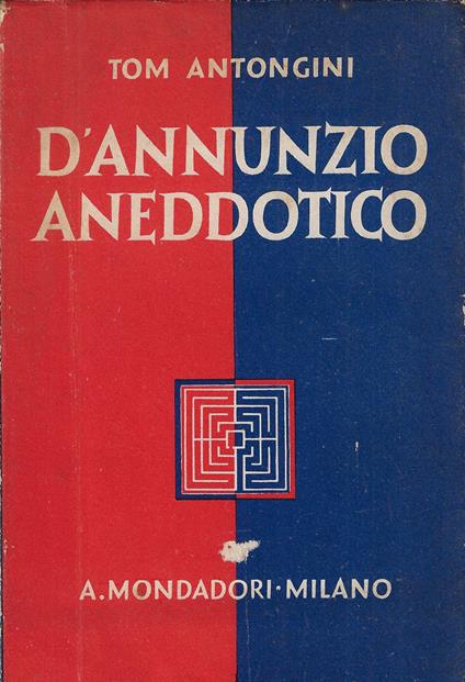D'Annunzio aneddotico - Tom Antongini - copertina