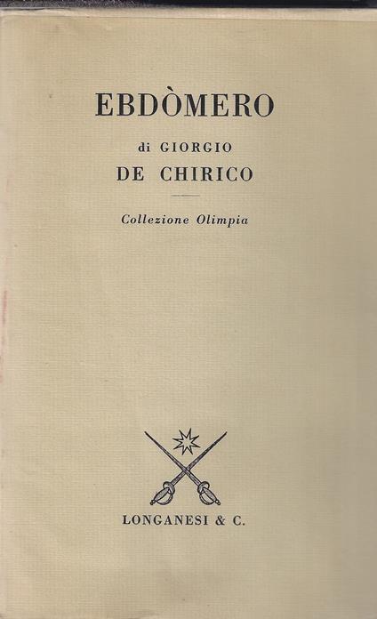 Ebdòmero : romanzo - Giorgio De Chirico - copertina