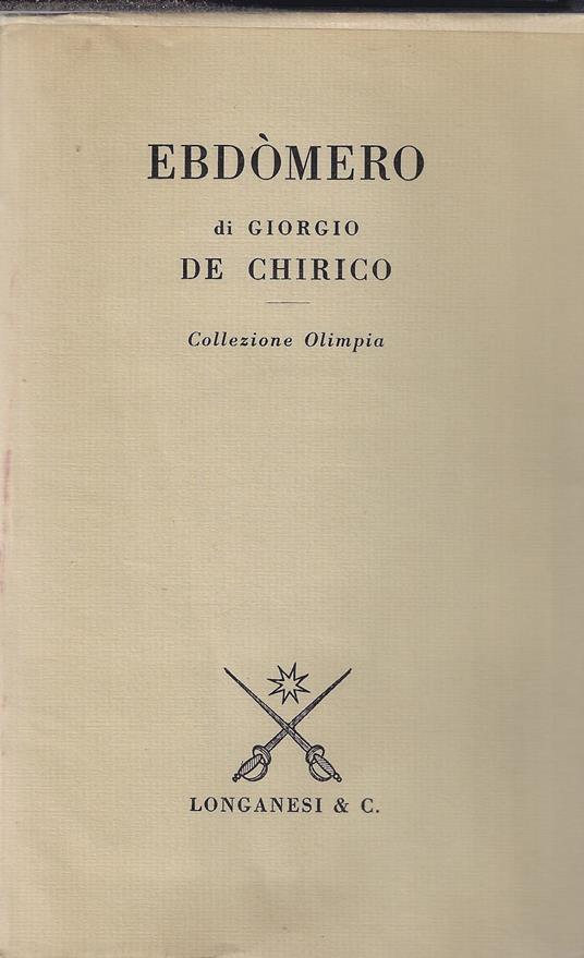 Ebdòmero : romanzo - Giorgio De Chirico - copertina