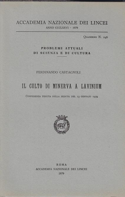 Il culto di Minerva a Lavinium : conferenza tenuta nella seduta del 13 gennaio 1979 - Ferdinando Castagnoli - copertina