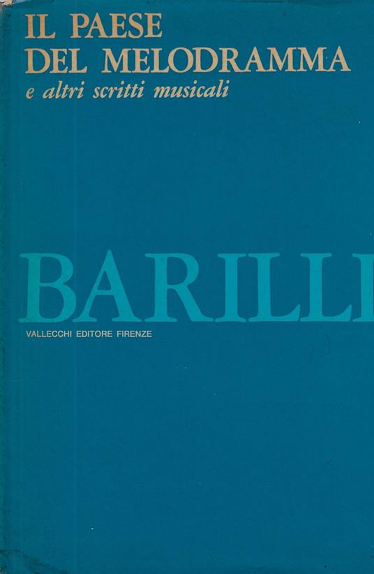 Il paese del melodramma e altri scritti musicali - Bruno Barilli - copertina