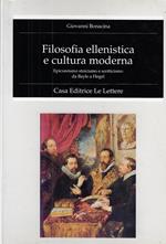 Filosofia ellenistica e cultura moderna. Epicureismo storicismo e scetticismo da Bayle a Hegel