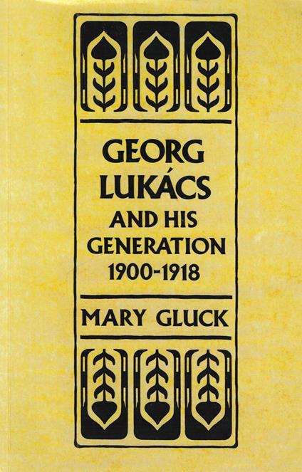 Georg Lukács and His Generation, 1900-1918 - copertina