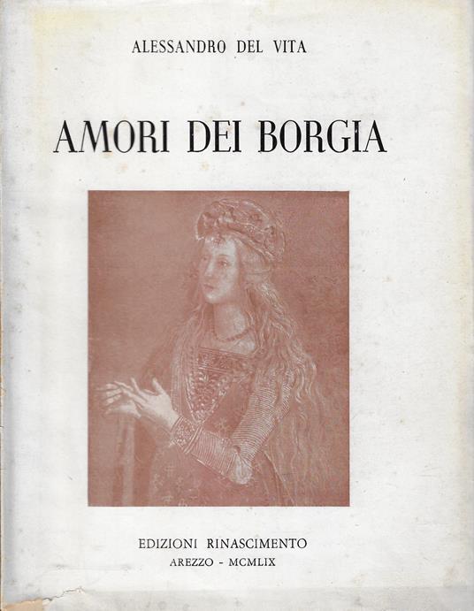 Amori dei Borgia - Alessandro Del Vita - copertina