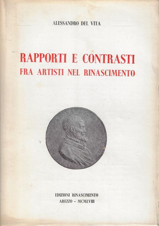 Rapporti e contrasti fra artisti nel Rinascimento - Alessandro Del Vita - copertina