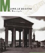 Milano. Le 20 città: i Navigli. Ediz. illustrata