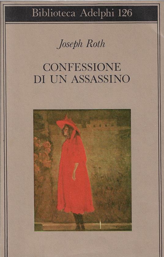 Confessione di un assassino raccontata in una notte - Joseph Roth - copertina