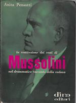 La restituzione dei resti di Mussolini nel drammatico racconto della vedova