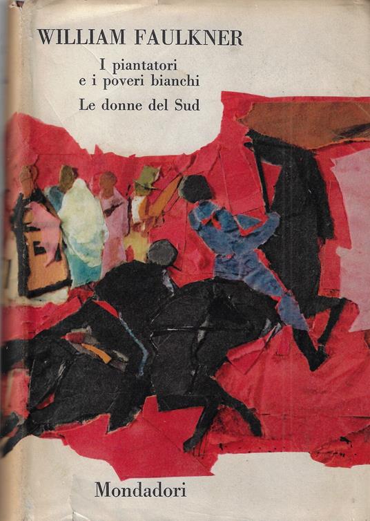 I piantatori e i poveri bianchi. Le donne del Sud - William Faulkner - copertina