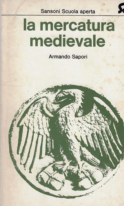 La mercatura medievale - Armando Sapori - copertina