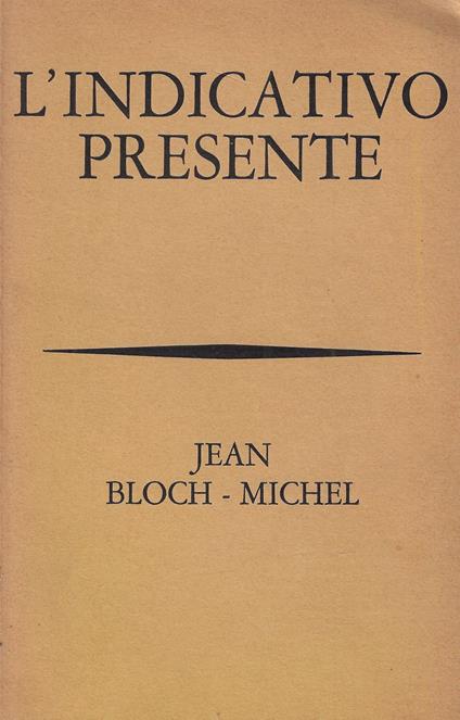 L' indicativo presente - Jean Bloch-Michel - copertina