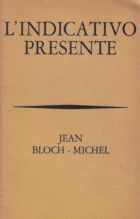 L' indicativo presente - Jean Bloch-Michel - copertina