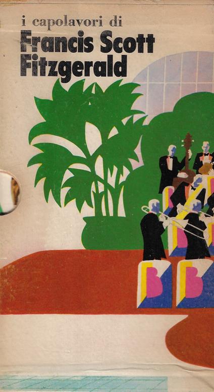 I capolavori di Francis Scott Fitzgerald (tre volumi) - Francis Scott Fitzgerald - copertina