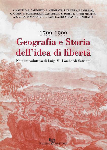 Geografia e storia dell'idea di libertà 1799-1999 - Aldo Masullo - copertina