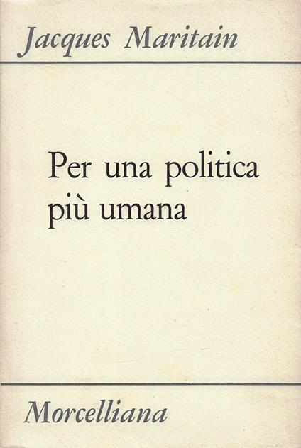 Per una politica piu umana - Jacques Maritain - copertina