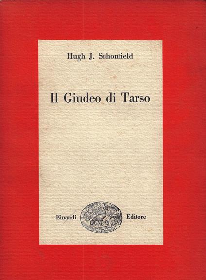 Il giudeo di Tarso. Ritratto eterodosso di Paolo - Hugh J. Schonfield - copertina