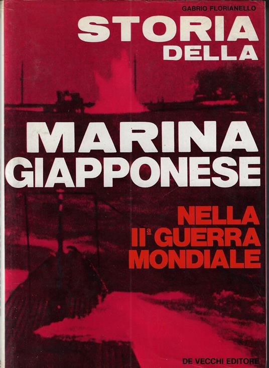 Storia della marina giapponese nella seconda guerra mondiale - Gabrio Florianello - copertina