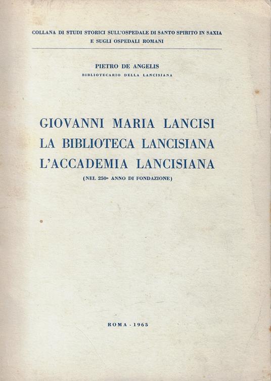 Giovanni Maria Lancisi, la Biblioteca Lancisiana, l'Accademia Lancisiana - copertina