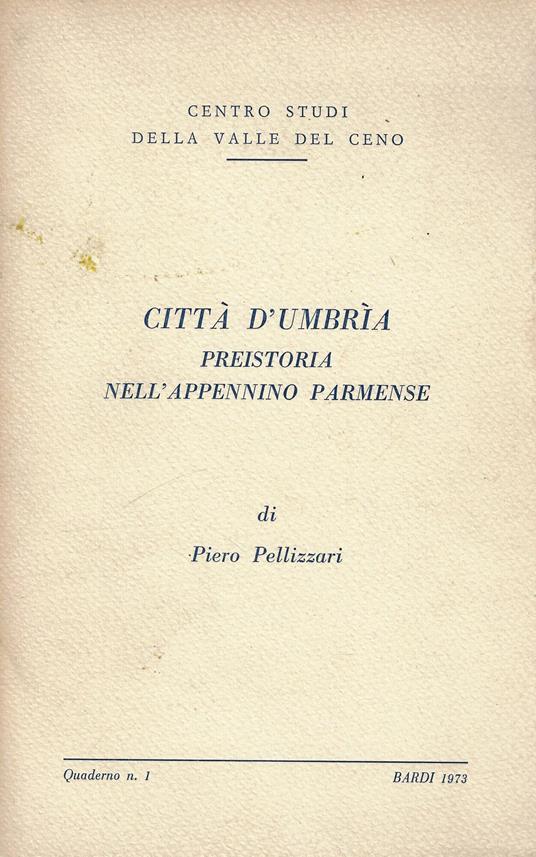 Citta d'Umbria : preistoria nell'Appennino parmense - copertina
