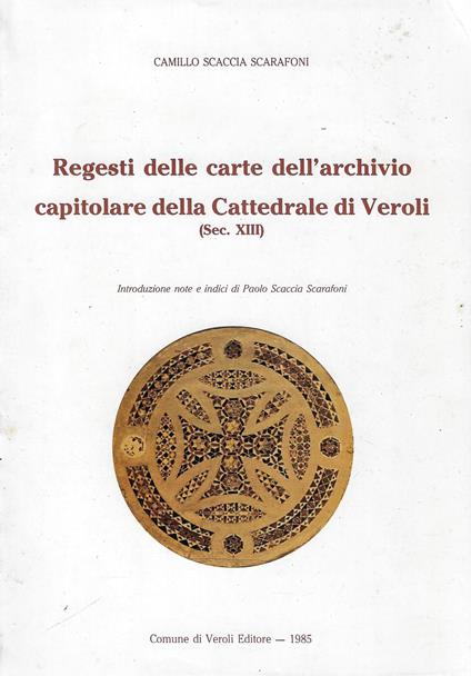 Regesti delle carte dell'Archivio capitolare della Cattedrale di Veroli : sec. XIII - copertina