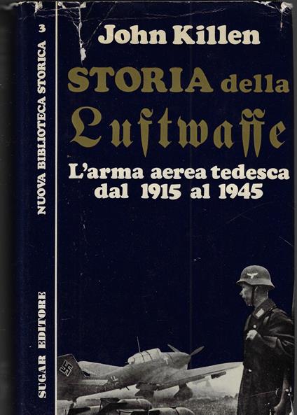 La storia della Luftwaffe - John T. Killen - copertina