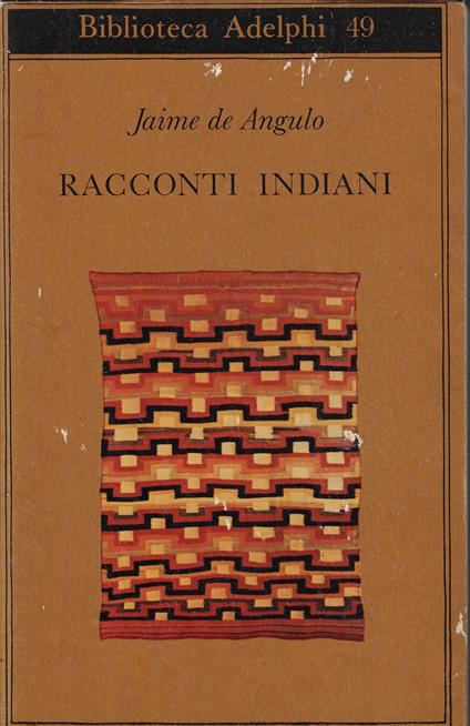 Racconti indiani - Jaime de Angulo - copertina
