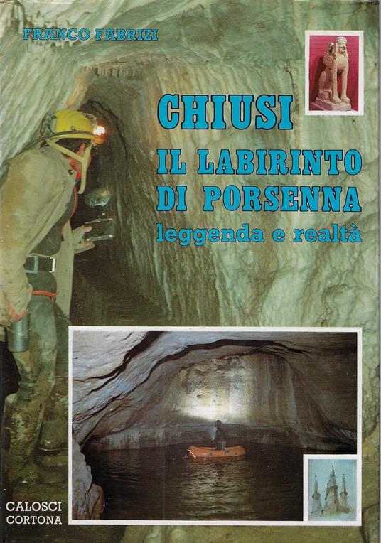 Chiusi il labirinto di Porsenna leggenda e realtà - copertina