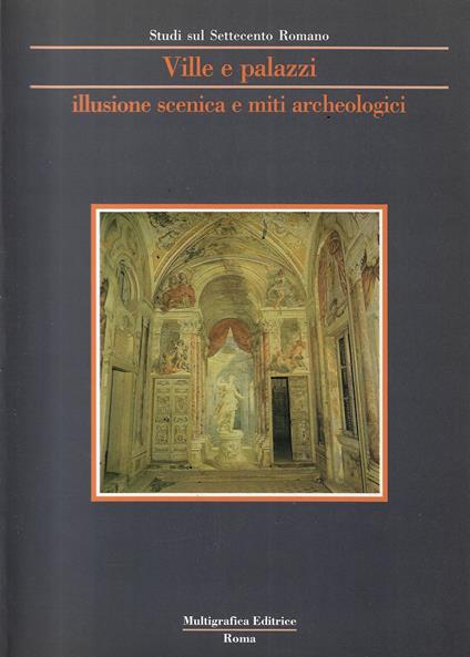 Ville e palazzi : illusione scenica e miti archeologici - copertina