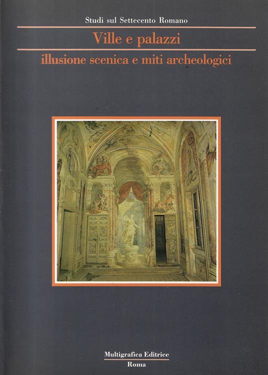 Ville e palazzi : illusione scenica e miti archeologici - copertina