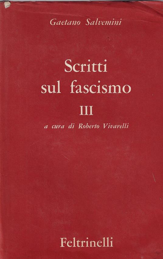 Scritti sul fascismo, volume III - Gaetano Salvemini - copertina
