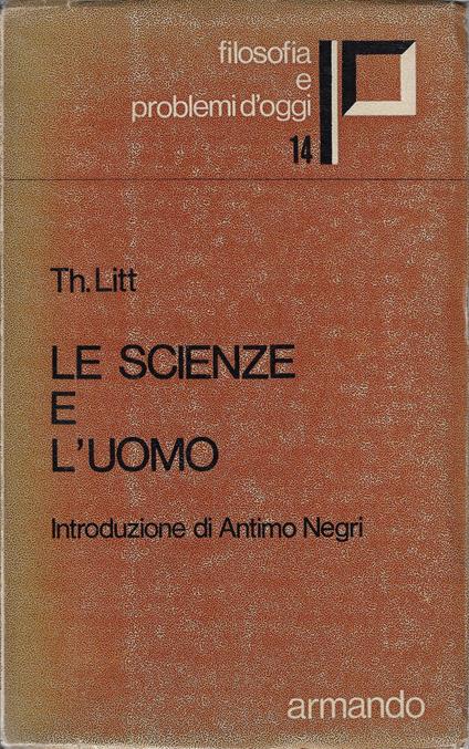 Le scienze e l'uomo - Theodor Litt - copertina