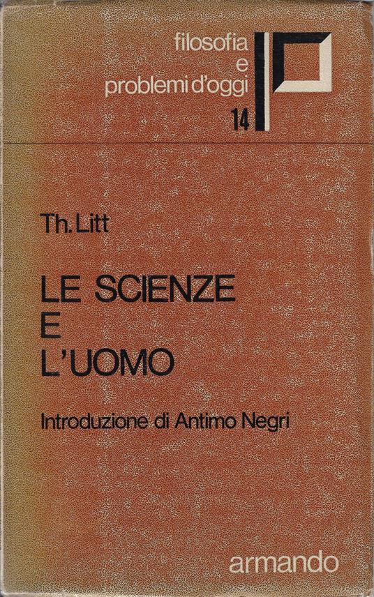 Le scienze e l'uomo - Theodor Litt - copertina
