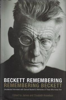 Libro Beckett Remembering. Remembering Beckett. Uncollected Interviews with Samuel Beckett and Memories of Those Who Knew Him 